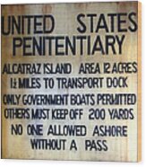 Alcatraz Warning Wood Print