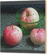 Apples And Green Glass-ii Wood Print