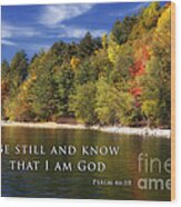 Be Still And Know That I Am God Wood Print