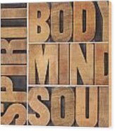 Body Mind Soul And Spirit Wood Print