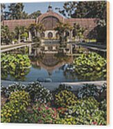 Botanical Building Reflecting In The Lily Pond At Balboa Park Wood Print