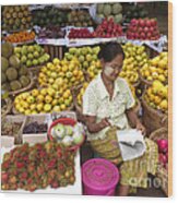 Burmese Lady Selling Colourful Fresh Fruit Zay Cho Street Market 27th Street Mandalay Burma Wood Print