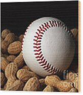 Buy Me Some Peanuts - Baseball - Nuts - Snack - Sport Wood Print