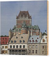 Canada, Quebec City, Chateau Frontenac Wood Print
