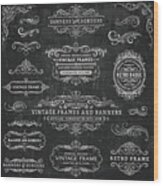 Chalkboard Vintage Frames, Banners And Badges Wood Print