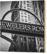 Chicago Jewelers Row Sign In Black And White Wood Print