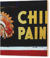 Chief Paints Sign Wood Print