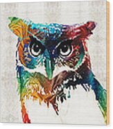 Colorful Owl Art - Wise Guy - By Sharon Cummings Wood Print