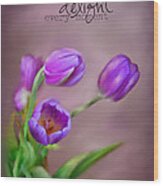 Delightful Tulips Wood Print