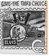 Elvis - The Third Choice Wood Print