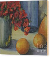 Geraniums With Pear And Oranges Wood Print
