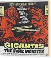 Gigantis The Fire Monster Wood Print