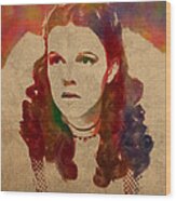 Judy Garland As Dorothy Gale In Wizard Of Oz Watercolor Portrait On Worn Distressed Canvas Wood Print
