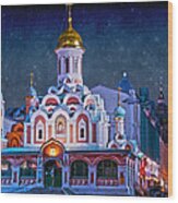 Kazan Cathedral. Red Square. Moscow Russia Wood Print