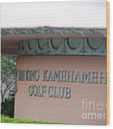 King Kamehameha Golf Club Wood Print
