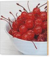 Life Is Just A Bowl Of Cherries 2 Wood Print