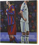 Lionel Messi And Cristiano Ronaldo Wood Print
