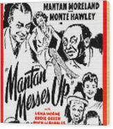 Mantan Messes Up, Us Poster, Top Wood Print