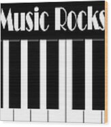 Music Rocks Bw Wood Print