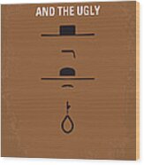 No090 My The Good The Bad The Ugly Minimal Movie Poster Wood Print