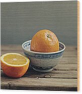 Orange In Chinese Bowl And Half Orange Wood Print