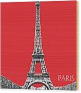 Paris Skyline Eiffel Tower - Red Wood Print