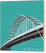 Portland Bridge - Teal Wood Print