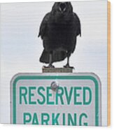 Reserved Parking Wood Print