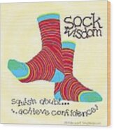Sock Wisdom Two Wood Print
