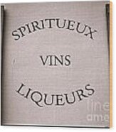 Spiritueux Vins Liqueurs Wood Print