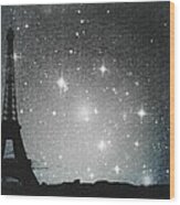Starry Night In Paris - Eiffel Tower Photography Wood Print