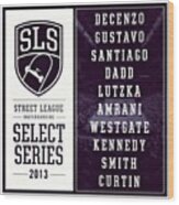 @streetleague Have Announced There Wood Print