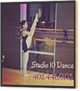 #studio10dance #believe #change #grow Wood Print