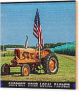 Support Your Local Farmer Wood Print