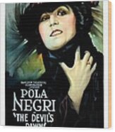 The Devil's Pawn Pola Negri Wood Print