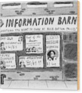 The Information Barn
 Everything You Wanted Wood Print