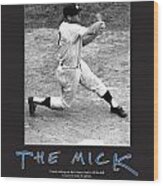 The Mick Mickey Mantle Wood Print