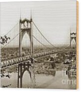 The St. Johns Bridge Is A Steel Suspension Bridge That Spans The Willamette River Wood Print
