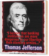 Thomas Jefferson And Banking Institutions Wood Print
