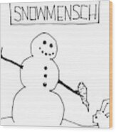 Title: Snowmensch Snowman Hands His Carrot Nose Wood Print