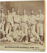 Vintage Photo Of Metropolitan Baseball Nine Team In 1882 Wood Print