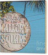 Welcome To Mallory Square Key West 2  - Hdr Style Wood Print