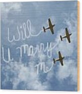 Will You Marry Me Wood Print