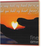 You Hold My Heart Forever By Diana Sainz Wood Print