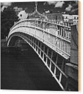 Halfpenny Hapenny Bridge Over The River Liffey In The Centre Of Dublin Ireland #1 Wood Print