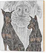 A Doberman Knows - Dobe Pinscher Dog Art Print Wood Print