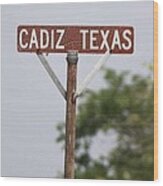 Cadiz Texas Wood Print
