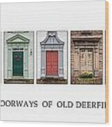 Deerfield Doorways Wood Print