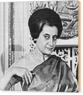 Indira Nehru Gandhi Wood Print