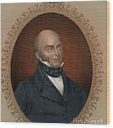 John Quincy Adams, 6th American Wood Print